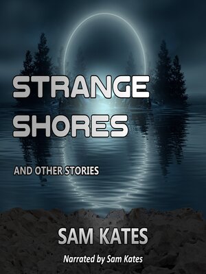 cover image of Strange Shores and Other Stories